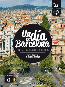 UN DIA EN… Un dia en Barcelona. Libro + MP3 desc. A1